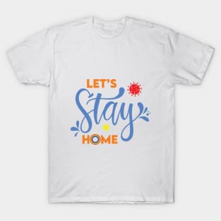 Let's Stay Home T-Shirt